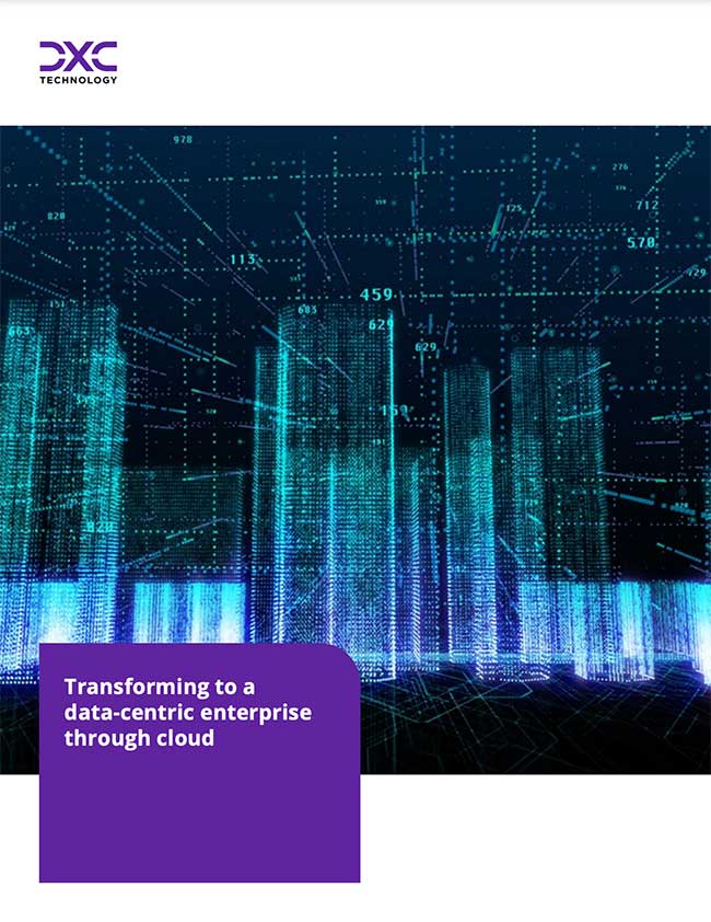 Front page of Transforming to a data-centric enterprise through cloud report | DXC Technology